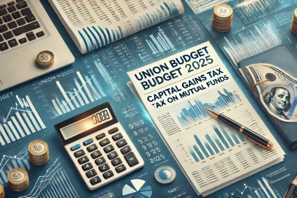 Union Budget 2025: Will the Government Simplify Capital Gains Tax Rules for Mutual Funds?