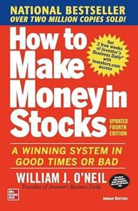 How to Make Money in Stocks: A Winning System in Good Times and Bad | Fourth Edition
