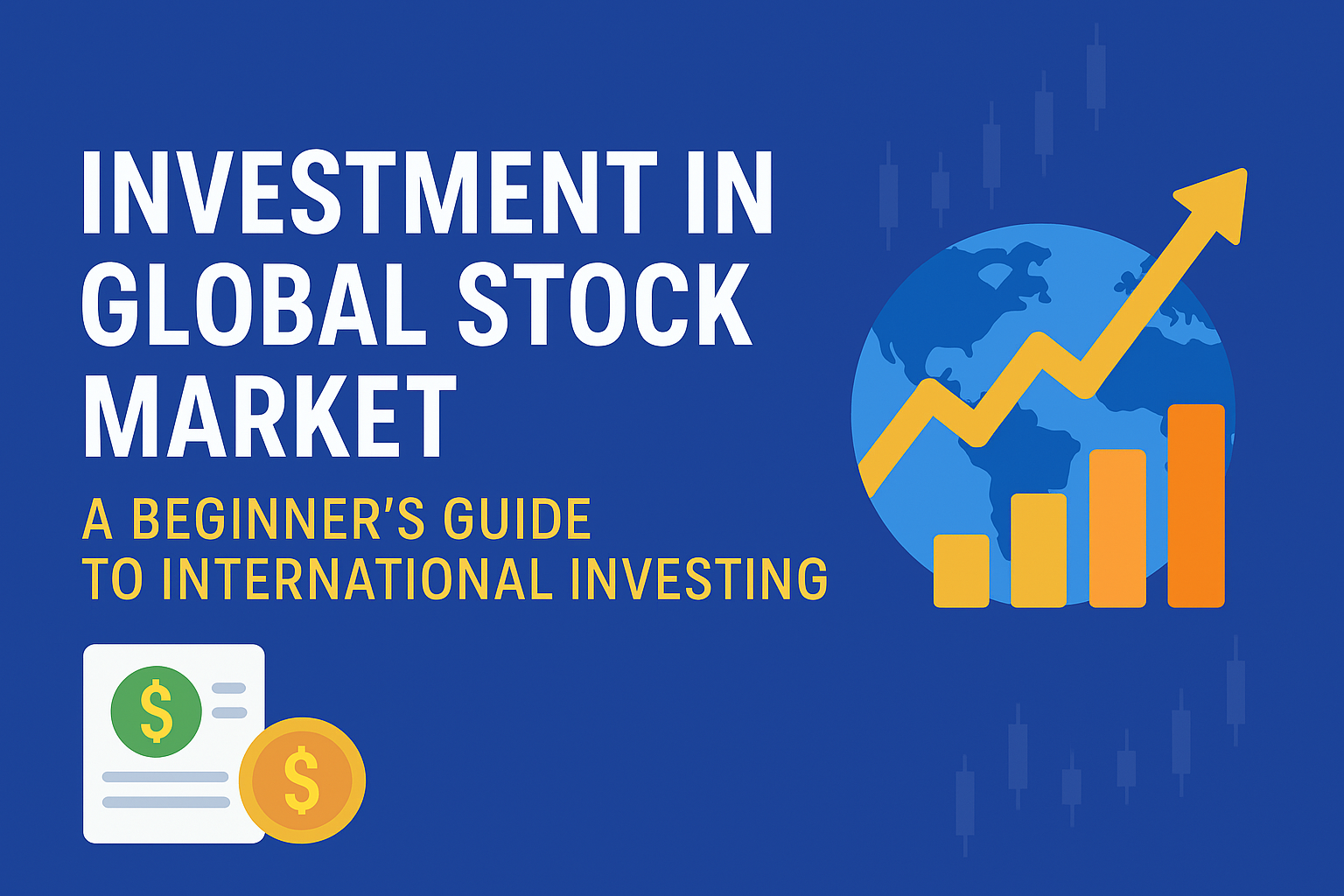 Investment in Global Stock Market: A Simple Guide for Smart Investors